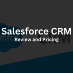 Salesforce CRM Review and Pricing