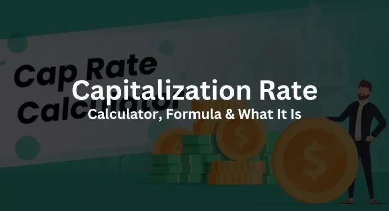 Capitalization Rate: Calculator, Formula & What It Is