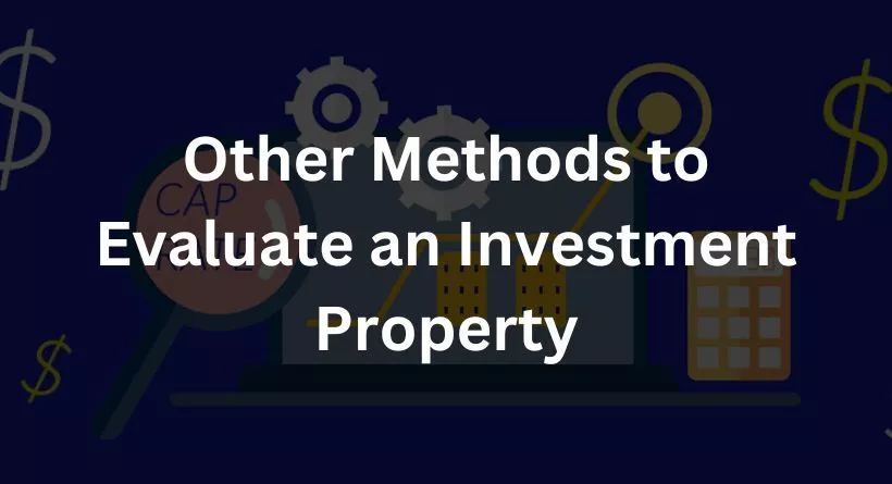 Methods to Evaluate an Investment Property