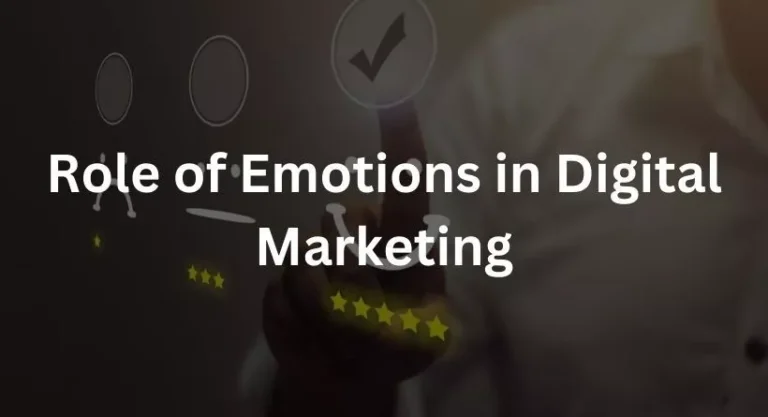 Role of Emotions in Digital Marketing