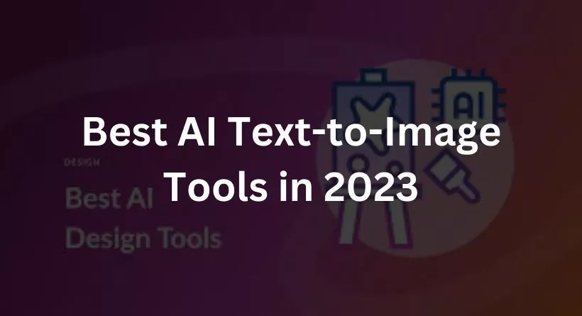 Best AI Text-to-Image Tools in 2023 (Compared)