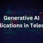 Generative AI Applications in Telecom