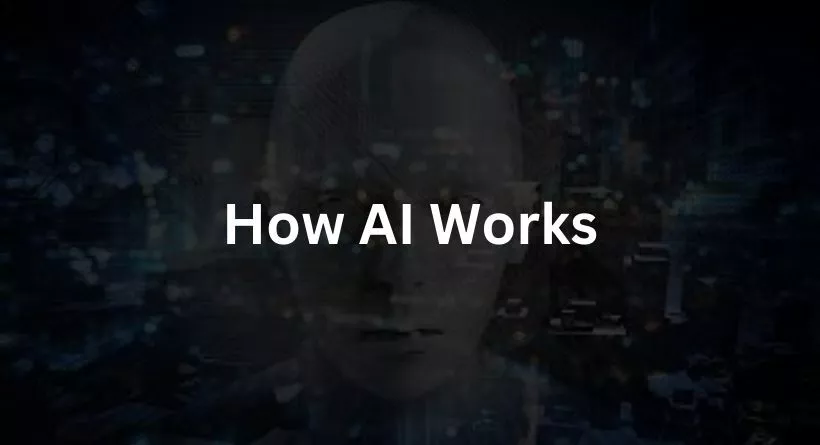 How AI Works