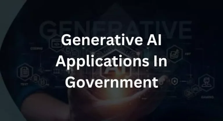 Generative AI Applications: In Government
