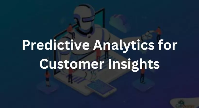 Predictive Analytics for Customer Insights