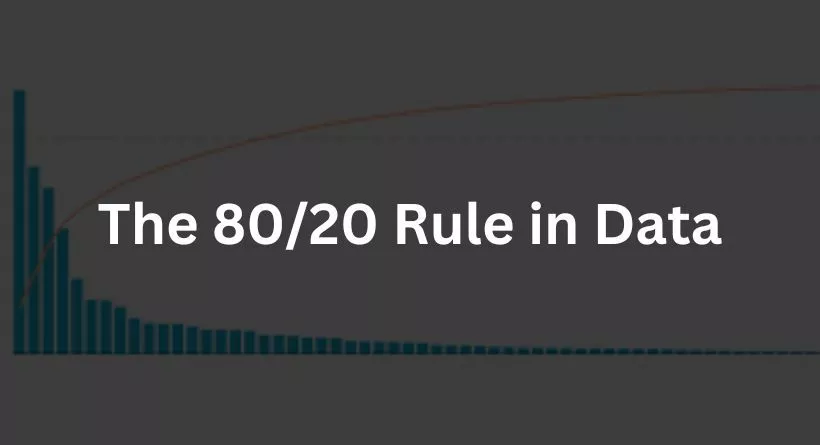 The 80/20 Rule in Data