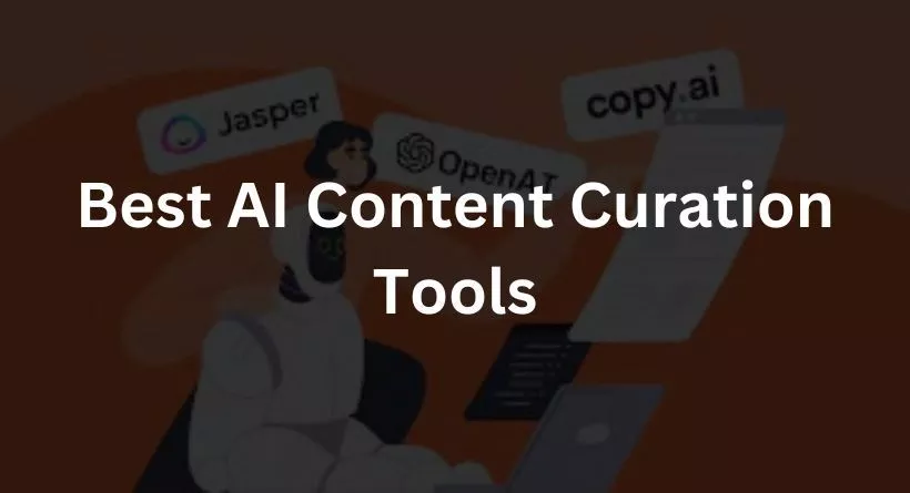Best AI Content Curation Tools