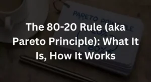 The 80-20 Rule (aka Pareto Principle): What It Is, How It Works